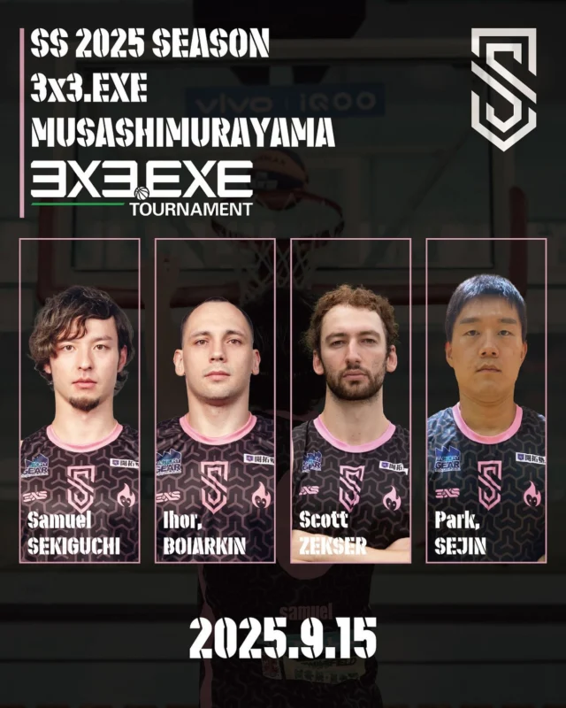【大会情報】
3x3.EXE TOURNAMENT in Musashimurayama

2025.09.15
📍イオンモールむさし村山　(東京都武蔵村山市榎１丁目１−３)

⏱Schedule
・11:00  vs TOKYO VERDY
・12:00  vs SAITAMA WILDBEARS

・14:20  Semi-Finals
・15:15  Final

Roster

0. SAMUEL SEKIGUCHI

3. IHOR BOIARKIN

1. SCOTT ZEKSER

2. PARK SEJIN

#ss_3x3 #cocoroodoru